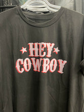 Load image into Gallery viewer, HEY COWBOY T-shirt